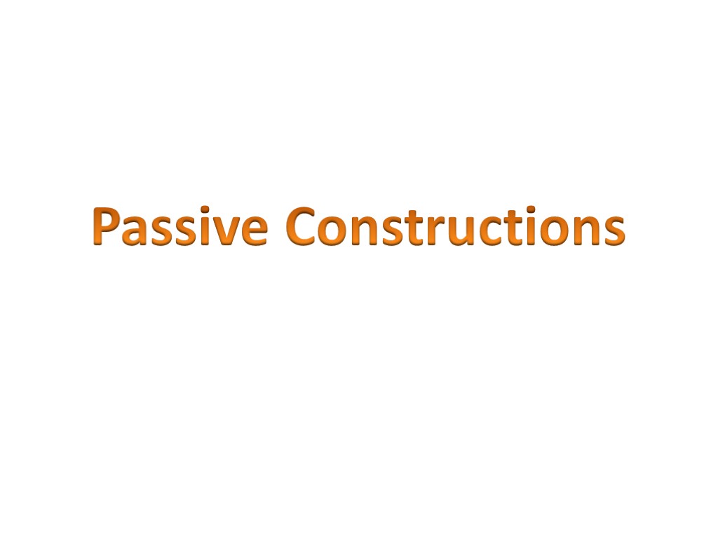 Passive Constructions